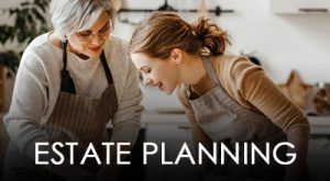 Planning Your Estate - Planning for Family
